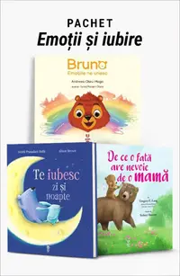 Pachet Emoții și iubire. Bruno. Emoțiile ne unesc/Te iubesc zi şi noapte/De ce o fată are nevoie de o mamă