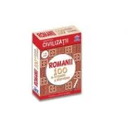 Civilizatii. Romanii. 100 de intrebari si raspunsuri (+ 9 ani)