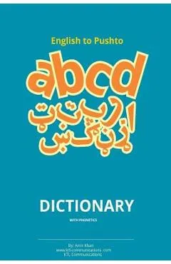 English to Pashto Dictionary with Phonetics: Pashto dictionary with phonetics