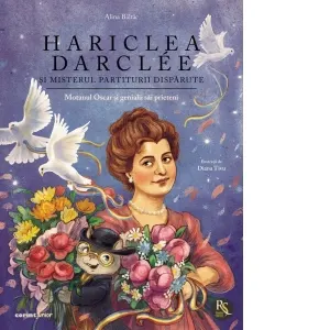 Hariclea Darclee si misterul partiturii disparute. Motanul Oscar si genialii sai prieteni