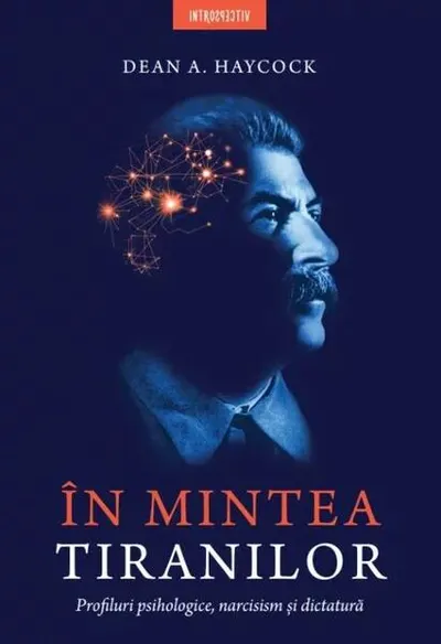 În mintea tiranilor - Paperback brosat - Dean A. Haycock