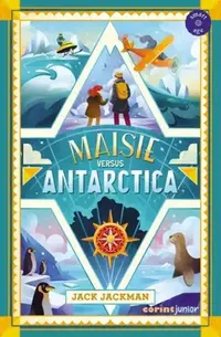 Maisie versus Antarctica - Paperback brosat - Jack Jackman