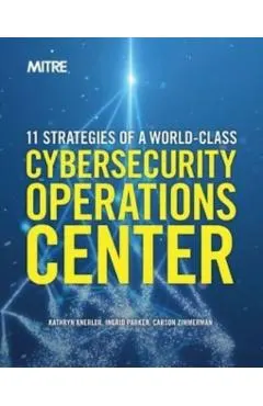 11 Strategies of a World-Class Cybersecurity Operations Center