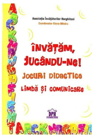 Învățăm, jucându-ne! Jocuri didactice. Limbă și comunicare - Paperback brosat - ***
