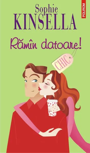 Rămîn datoare! - Paperback brosat - Sophie Kinsella