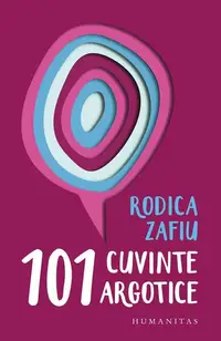 101 cuvinte argotice - Paperback brosat - Rodica Zafiu