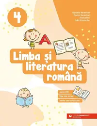 Limba şi literatura română. Clasa a IV-a - Paperback brosat - Daniela Berechet, Florian Berechet, Jeana Tița, Lidia Costache