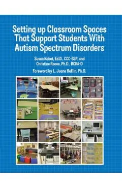 Setting up Classroom Spaces That Support Students With Autism Spectrum Disorders