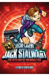 Secret Agent Jack Stalwart: Book 3: The Mystery of the Mona Lisa: France