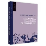 Executarea masurilor de probatiune