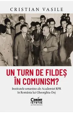 Un turn de fildes in comunism?