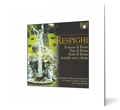 Respighi: Fontane di Roma; Pini di Roma; Feste di Roma; Antiche arie e danze (2 CD)
