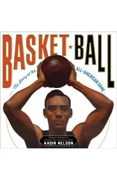 Basket Ball: The Story of the All-American Game