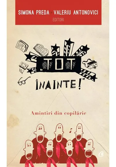 "Tot inainte!'' Amintiri din copilarie