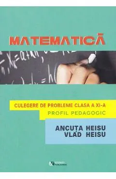 Matematica. Profil pedagogic - Clasa 11 - Culegere de probleme