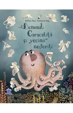 Domnul Caracatita si 'vecinii' nedoriti