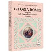 Istoria Romei. Imperiul sub forma Dominatului. Volumul 5