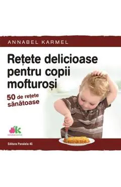 Retete delicioase pentru copii mofturosi
