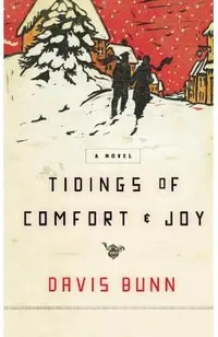Tidings of Comfort and Joy: A Classic Christmas Novel of Love, Loss, and Reunion