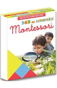 365 de activitati Montessori. Un an in forma maxima