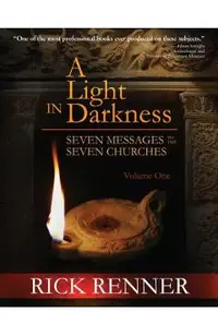 A Light in the Darkness: Seven Messages to the Seven Churches
