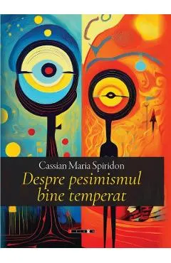 Despre pesimismul bine temperat