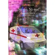 ,, Ni-no, Ni-no!” cheama Luca… Mijloace de locomotie
