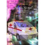 ,, Ni-no, Ni-no!” cheama Luca… Mijloace de locomotie