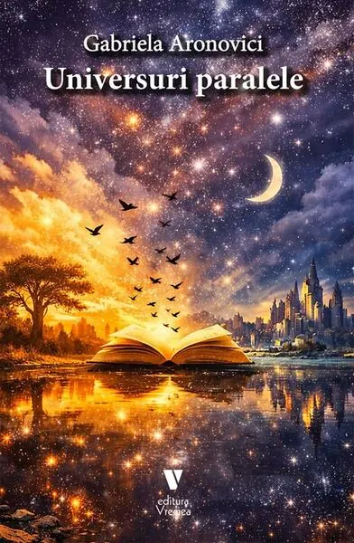 Universuri paralele - Paperback brosat - Gabriela Aronovici