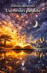 Universuri paralele - Paperback brosat - Gabriela Aronovici