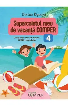 Supercaietul meu de vacanta. Comper - Clasa 4