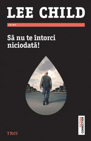Sa nu te intorci niciodata!