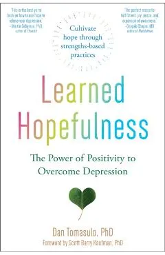 Learned Hopefulness: The Power of Positivity to Overcome Depression