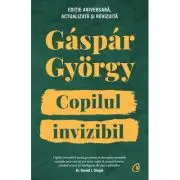 Copilul invizibil - Editie aniversara