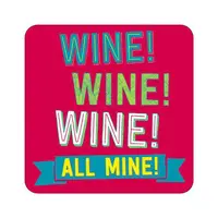 Coaster - Wine Wine Wine All Mine