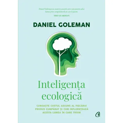 Inteligenta ecologica - cunoaste costul ascuns al fiecarui produs cumparat si cum influenteaza acesta lumea in care traim