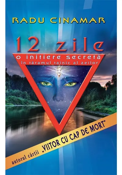12 zile. O initiere secreta in taramul tainic al zeilor