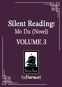 Silent Reading: Mo Du, Vol. 3 (Novel)
