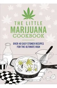 The Little Marijuana Cookbook
