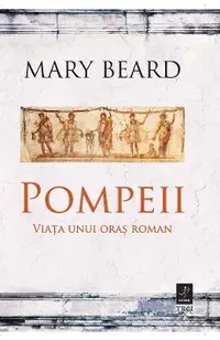 eBook Pompeii. Viata unui oras roman