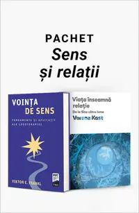 Pachet Sens și relații. Voința de sens/Viața înseamnă relație