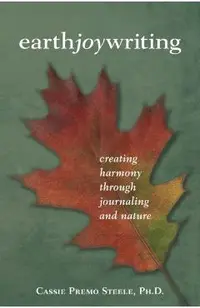 Earth Joy Writing: Creating Harmony Through Journaling and Nature