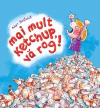 Mai mult ketchup, vă rog! - Hardcover - Adam Bestwick