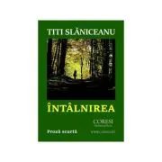 Intalnirea. Proza scurta