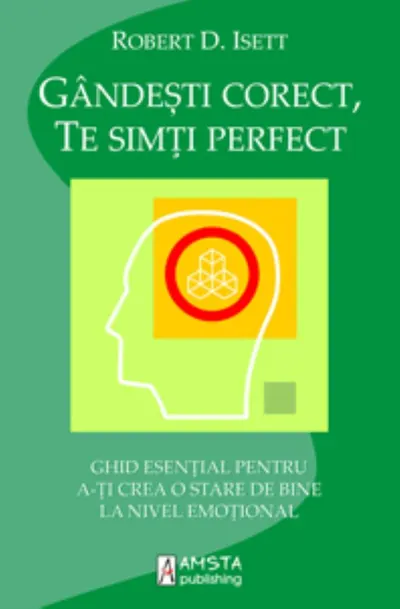 Gândești corect te simți perfect