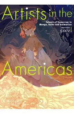 Artists in the Americas: Talents of Tomorrow in Manga, Game and Animation