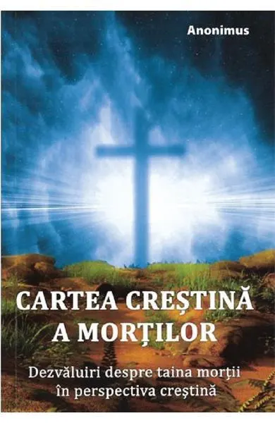 Cartea creștină a morților - Paperback brosat - Anonimus