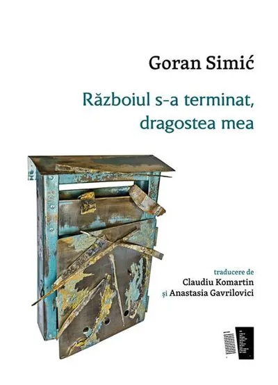 Războiul s-a terminat, dragostea mea - Paperback brosat - Goran Simić