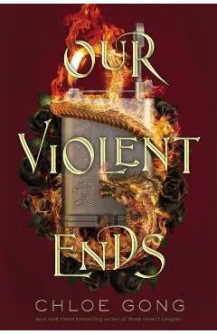 Our Violent Ends