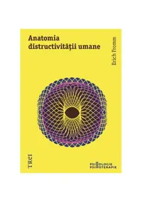 Anatomia distructivităţii umane - Paperback brosat - Erich Fromm